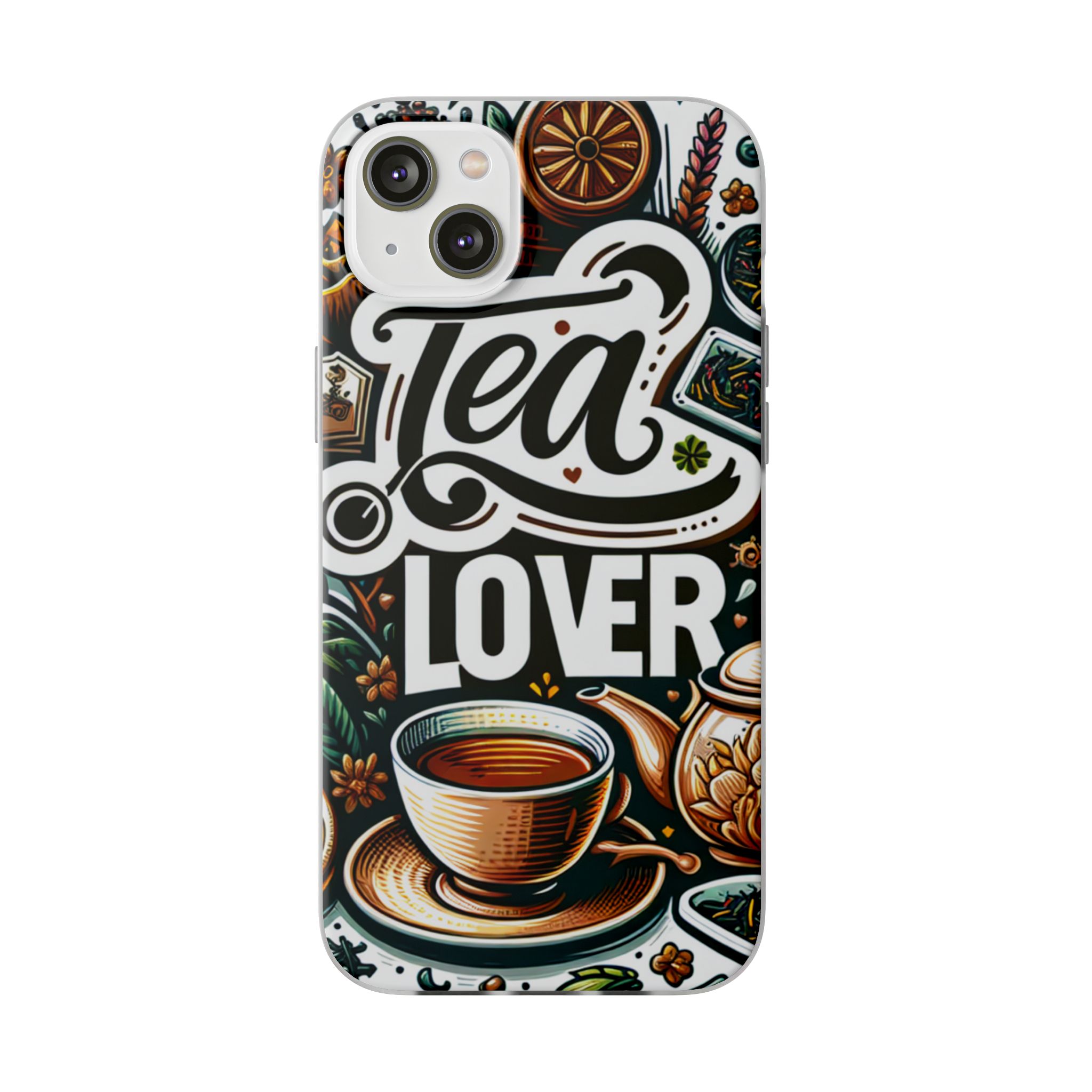 Tea Lover Trendy Resistant Flexi Phone Back Case - Image 6