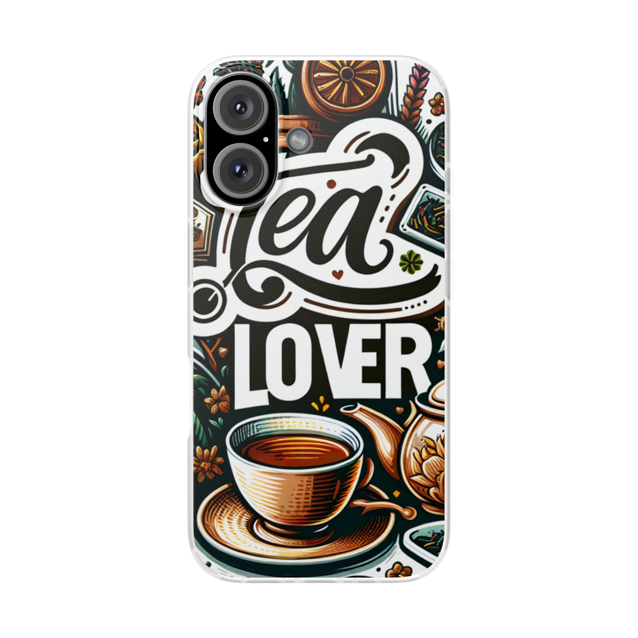 Tea Lover Trendy Resistant Flexi Phone Back Case